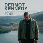 Dermot Kennedy - with special guests: Amble