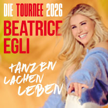 Generalprobe - BEATRICE EGLI: Tanzen - Lachen - Leben | Die Tournee! 19.09.2026 Buderus Arena Wetzlar