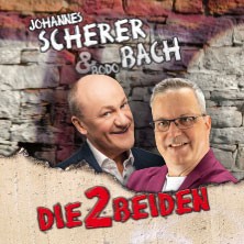 DIE 2 BEIDEN - Bodo Bach & Johannes Scherer 31.05.2026 Capitol Mannheim