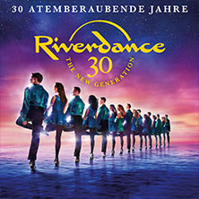 Riverdance - 30 Jahre 19.02.2027 Buderus Arena Wetzlar